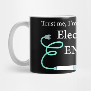 Trust me, I'm an electronics engineer Mug